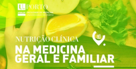 Curso de Nutrição Clínica na Medicina Geral e Familiar da FMUP: prazo de candidaturas termina no final de agosto